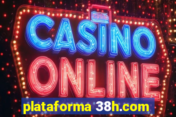 plataforma 38h.com